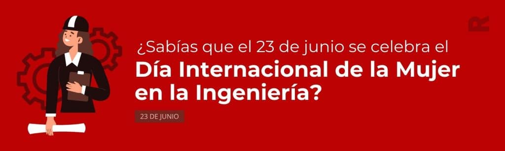 Día Internacional de la Mujer en la Ingenieria